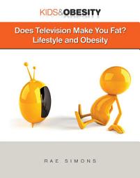 Icon image Does Television Make You Fat?: Lifestyle and Obesity
