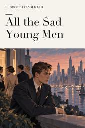 Icon image All the Sad Young Men