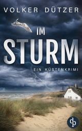 Icon image Im Sturm: Ein spannender Küstenkrimi um den Ermittler Steve Cole