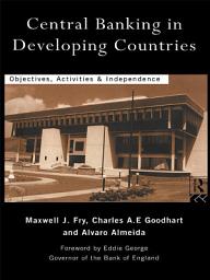 Icon image Central Banking in Developing Countries: Objectives, Activities and Independence
