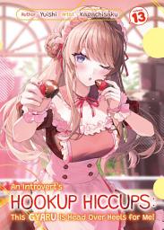 Icon image An Introvert's Hookup Hiccups: This Gyaru Is Head Over Heels for Me!