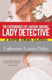 Icon image The Experiences of Loveday Brooke, Lady Detective