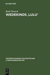 Icon image Wedekinds 'Lulu': Zerrbild der Sinnlichkeit