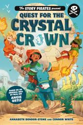 Icon image The Story Pirates Present: Quest for the Crystal Crown