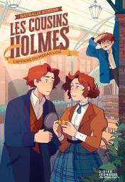 Icon image Les Cousins Holmes, tome 3 - L'Affaire du médaillon