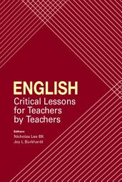 Icon image English: Critical Lessons for Teachers by Teachers