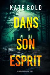 Icon image Dans son esprit (Un thriller Lucy Crimson—Tome 1)