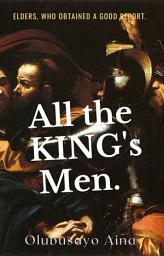 Icon image All the KING's Men: Elders, who obtained a good report.