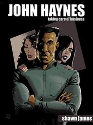 Icon image John Haynes: Taking Care of Business
