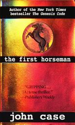 Icon image The First Horseman: A Novel of Suspense
