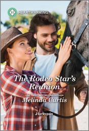 Icon image The Rodeo Star's Reunion: A Clean and Uplifting Romance