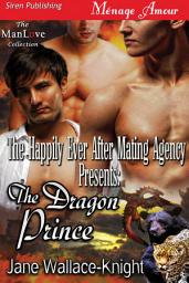Icon image The Happily Ever After Mating Agency Presents: The Dragon Prince
