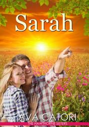 Icon image Sarah: The Hawthorne Sisters: Clean Western Romance, Part of Complete Series