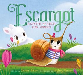 Icon image Escargot and the Search for Spring