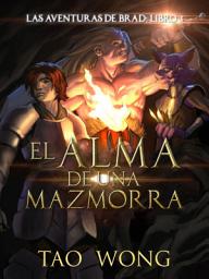 Icon image El Alma de una Mazmorra: Libro 3 de la Saga de las Aventuras de Brad