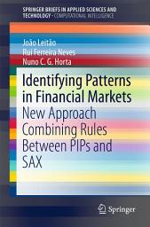 Icon image Identifying Patterns in Financial Markets: New Approach Combining Rules Between PIPs and SAX
