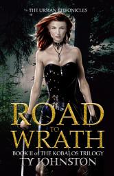 Icon image Road to Wrath: Book II of The Kobalos Trilogy