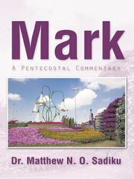 Icon image Mark: A Pentecostal Commentary