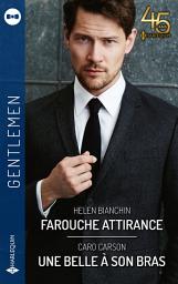 Icon image Farouche attirance - Une belle à son bras