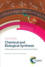 Icon image Chemical and Biological Synthesis: Enabling Approaches for Understanding Biology