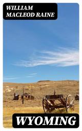 Icon image Wyoming: A Story of the Outdoor West