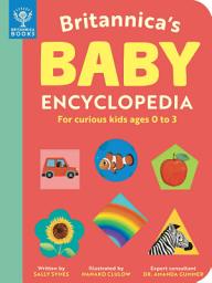 Icon image Britannica's Baby Encyclopedia: For curious kids ages 0 to 3