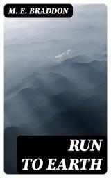Icon image Run to Earth: A Novel