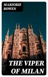 Icon image The Viper of Milan: A Romance of Lombardy