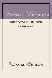 Icon image Personal Declension and Revival of Religion in the Soul
