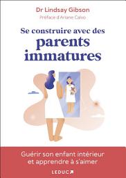 Icon image Se construire avec des parents immatures