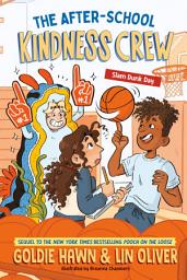 Icon image The After-School Kindness Crew: Slam Dunk Day #2