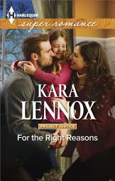 Icon image For the Right Reasons: A Single Dad Romance