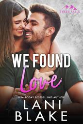Icon image We Found Love: A Small Town Romance