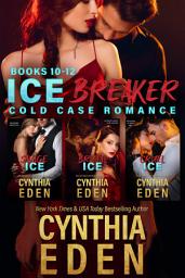 Icon image Ice Breaker Cold Case Romance Box Set Volume 4: Books 10 to 12