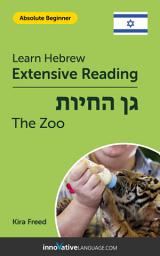 Icon image Hebrew Extensive Reading: THE ZOO: Level 1
