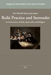 Icon image Reiki Practice and Surrender: An Intersection of Body, Spirituality and Religion