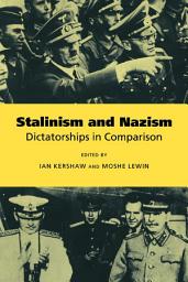Icon image Stalinism and Nazism: Dictatorships in Comparison