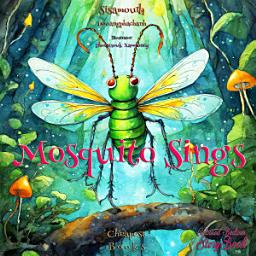 Icon image Mosquito Sings: "Coloured Bedtime StoryBook"