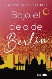 Icon image Bajo el cielo de Berlín