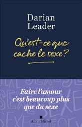 Icon image Qu'est-ce que cache le sexe ?