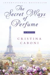 Icon image The Secret Ways of Perfume