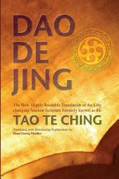 Icon image Daodejing: The New, Highly Readable Translation of the Life-Changing Ancient Scripture Formerly Known as the Tao Te Ching