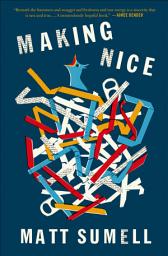 Icon image Making Nice: A Novel in Stories