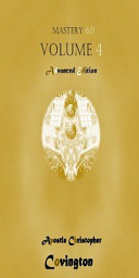 Icon image Mastery 6.0 Volume 4 Advanced Edition: Advancement in the 21st-century millennium