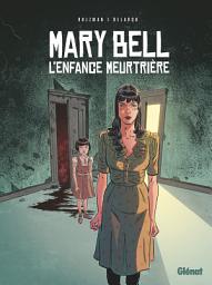 Icon image Mary Bell, l'enfance meurtrière