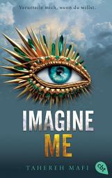 Icon image Imagine Me: Die Fortsetzung der mitreißenden Romantasy-Reihe. TikTok made me buy it