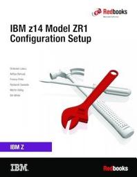 Icon image IBM z14 Model ZR1 Configuration Setup