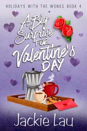 Icon image A Big Surprise for Valentine's Day: A Steamy Holiday Rom-Com