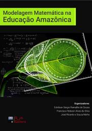 Icon image MODELAGEM MATEMÁTICA NA EDUCAÇÃO AMAZÔNICA