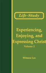 Icon image The Conclusion of the New Testament (7): Experiencing, Enjoying, and Expressing Christ (2)